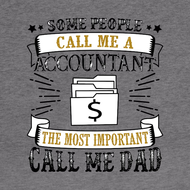 some people call me accountant the most important call me dad by kakimonkey